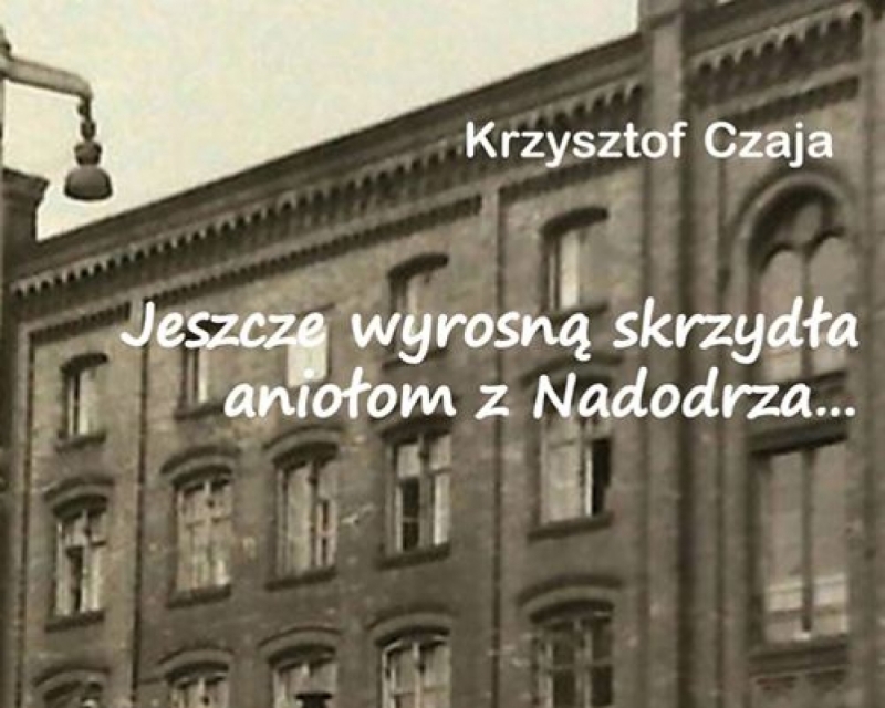 Jeszcze wyrosną skrzydła aniołom z Nadodrza... - fot. mat. prasowe