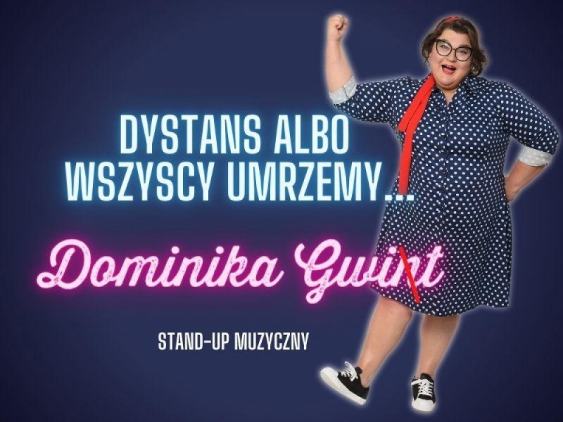 Dominika Gwit - dystans albo wszyscy umrzemy... - fot. mat prasowe