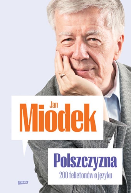 Nowa książka Jana Miodka - fot. Jan Miodek - Polszczyzna
