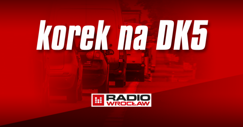Śmiertelny wypadek na DK5. Czarna seria na Dolnym Śląsku - fot. RW