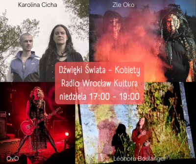 Dźwięki Świata - Kobiety w niedzielę od 17:00 w Radio Wrocław Kultura: Karolina Cicha