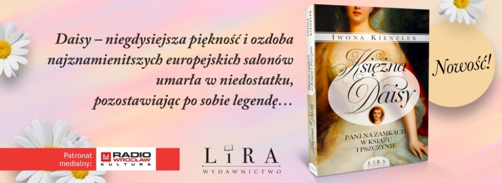 Iwona Kienzler "Księżna Daisy. Pani na zamkach w Książu i Pszczynie" - fot. materiały prasowe