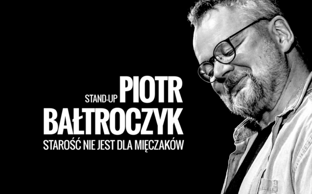 Piotr Bałtroczyk Stand-up: Starość nie jest dla mięczaków - fot. mat. prasowe
