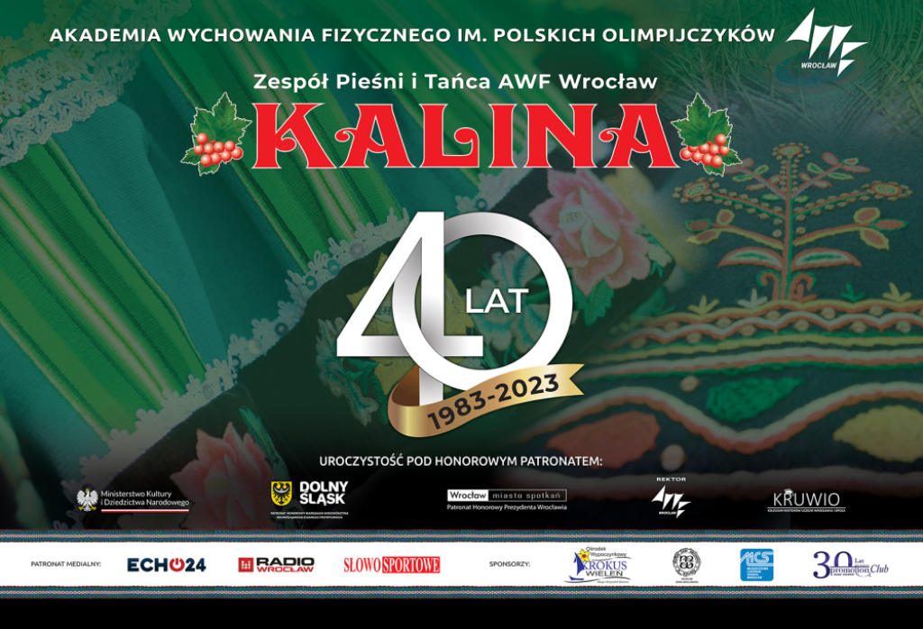 40-lecie pracy artystycznej Zespołu Pieśni i Tańca AWF Wrocław „KALINA"
