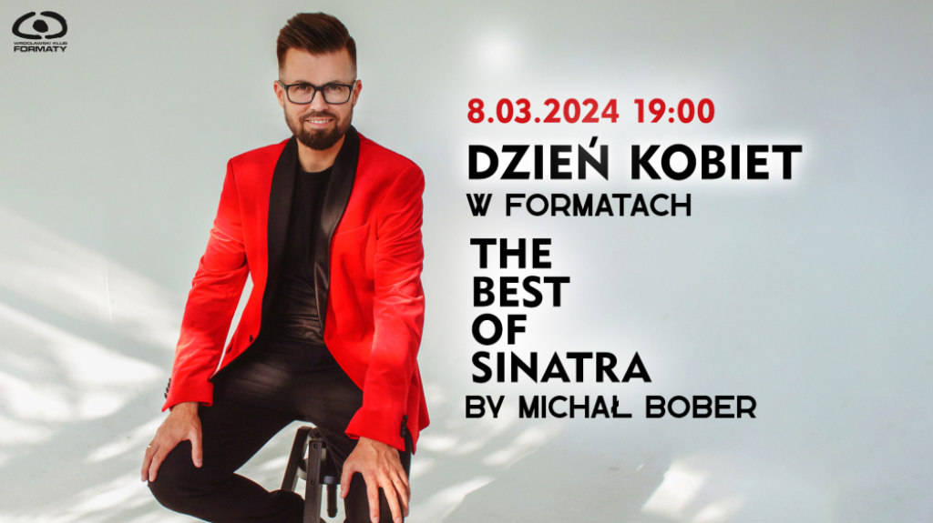 8 marca, godz. 19:00 | Dzień Kobiet w Formatach | The Best of Sinatra by Michał Bober - fot: materiały prasowe