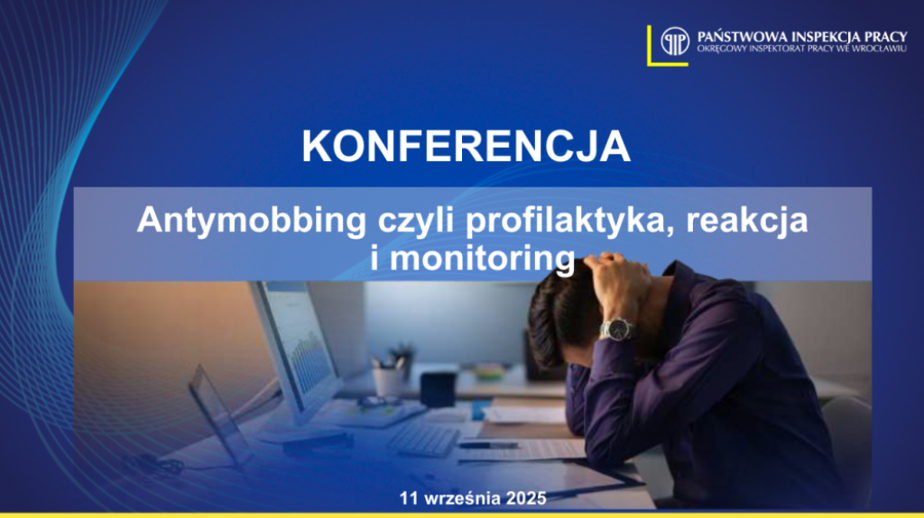 Konferencja „Antymobbing czyli profilaktyka, reakcja i monitoring”, 11 września 2025 - materiał prasowy