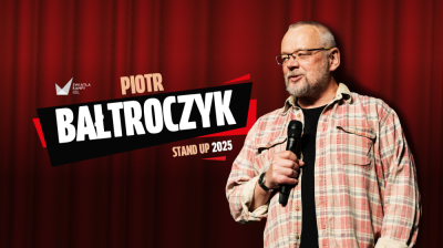 Piotr Bałtroczyk - STAND UP 2025