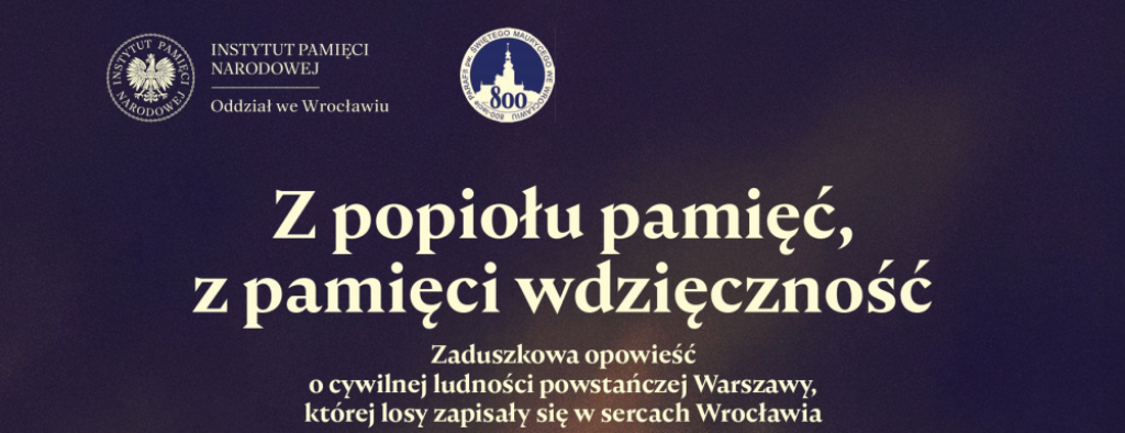 Wykład „Średniowiecze wrocławskie - początki parafii” oraz koncert muzyczno-literacki „Z popiołu pamięć, z pamięci wdzięczność” - materiał prasowy