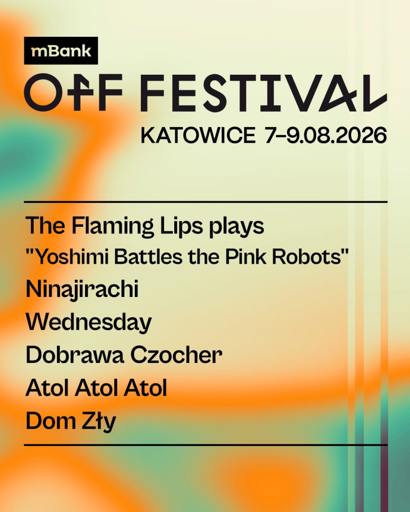 The Flaming Lips headlinerem OFF Festival 2026! - fot. OFF Festival