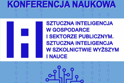 Konferencja Naukowa &bdquo;Sztuczna Inteligencja w Gospodarce i Sektorze Publicznym