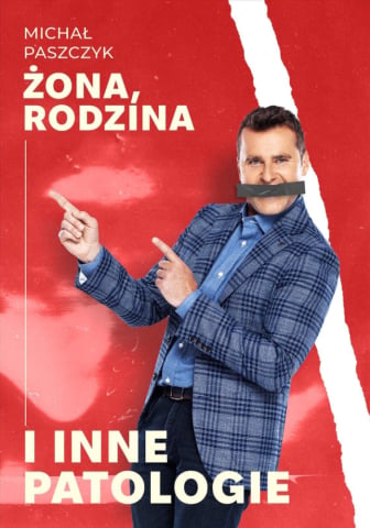 Michał Paszczyk - Żona, rodzina i inne patologie