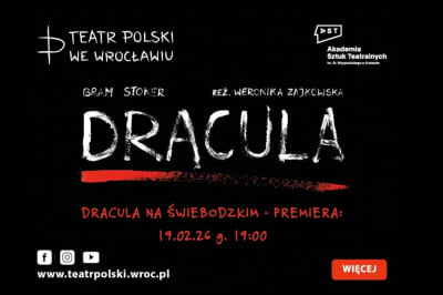 Dracula w reżyserii Weroniki Zajkowskiej w Teatrze Polskim we Wrocławiu