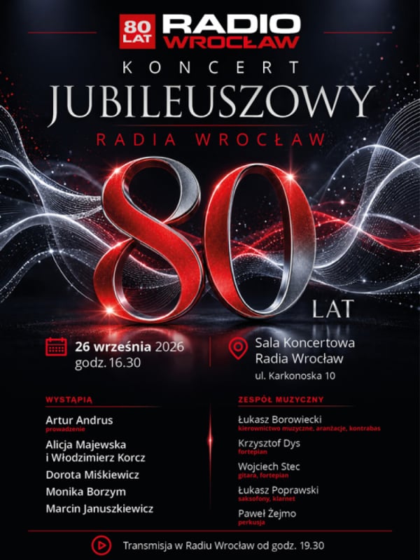 80 lat Radia Wrocław. Wyjątkowy koncert jubileuszowy z udziałem gwiazd polskiej sceny - fot. organizator