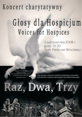 Spraw swój własny cud - podaruj ludziom lepsze życie -  Koncert Raz Dwa Trzy w ramach ogólnoświatowej akcji "Głosy dla Hospicjów" - 0