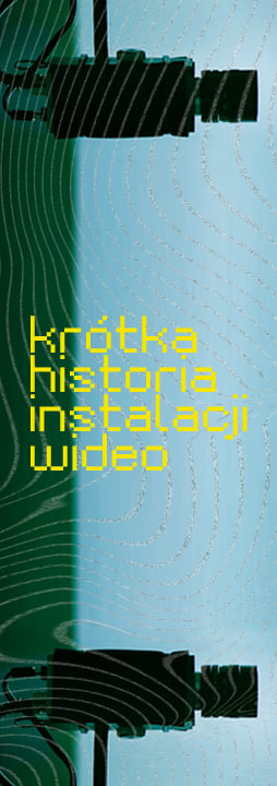 Krótka historia instalacji wideo -