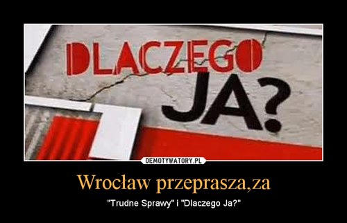 Demotywatory z Wrocławiem w tle  - 5