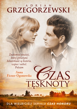 Czas tęsknoty, czas honoru - 