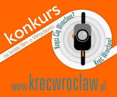 Kręci Cię Wrocław? Kręć Wrocław!