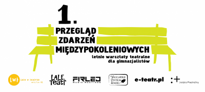 Lato w teatrze: &bdquo;I PRZEGLĄD ZDARZEŃ MIĘDZYPOKOLENIOWYCH&rdquo;