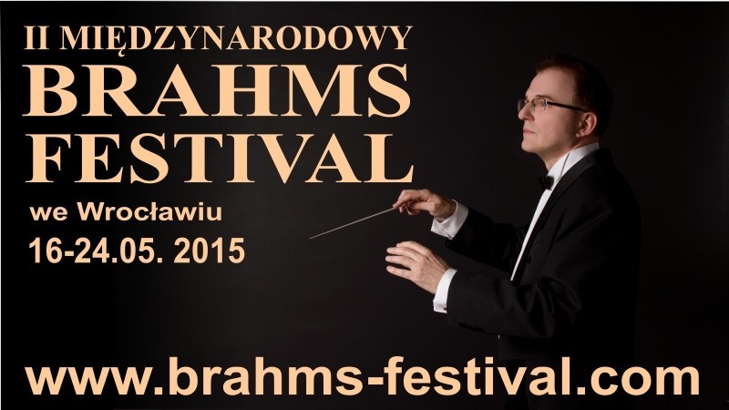 II Międzynarodowy Brahms Festiwal we Wrocławiu - www.brahms-festival.com