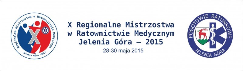X Regionalne Mistrzostwa w Ratownictwie Medycznym Jelenia Góra 2015 - 