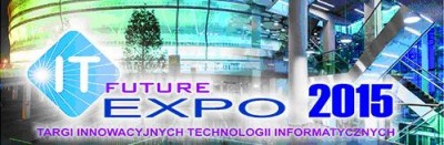 III Targi IT Future Expo - poznaj nowinki i technologie IT. Rozwijaj firmę i wyprzedź konkurencję!