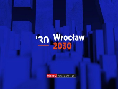 "Wrocław 2030" - jakiego chcemy miasta? [PUBLICYSTYKA]