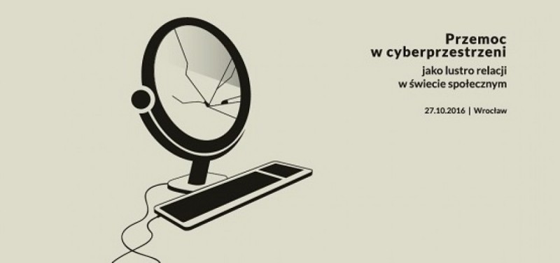 Wrocław: W czwartek konferencja przemoc w cyberprzestrzeni [LIVE STREAMING] - 