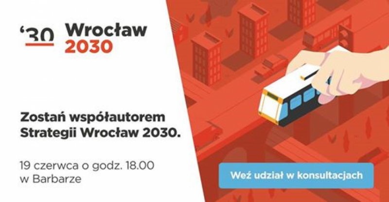 Zostań współautorem Strategii Wrocław 2030 - fot. Wrocław 2030