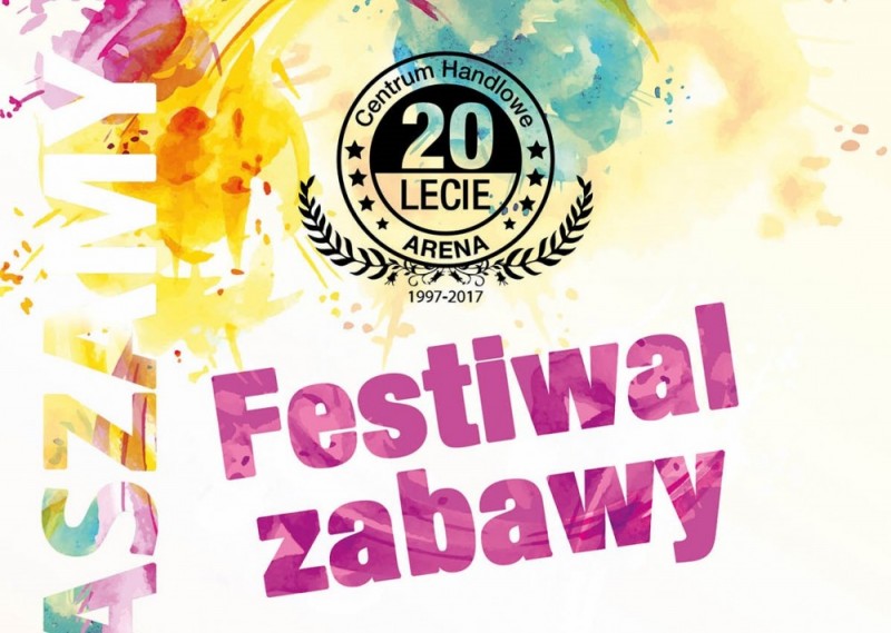 20-lecie CH ARENA - Festiwal zabawy  - 
