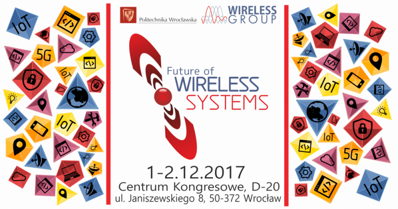 FUTURE OF WIRELESS SYSTEMS – BLIŻEJ TECHNOLOGII - fot. materiały prasowe