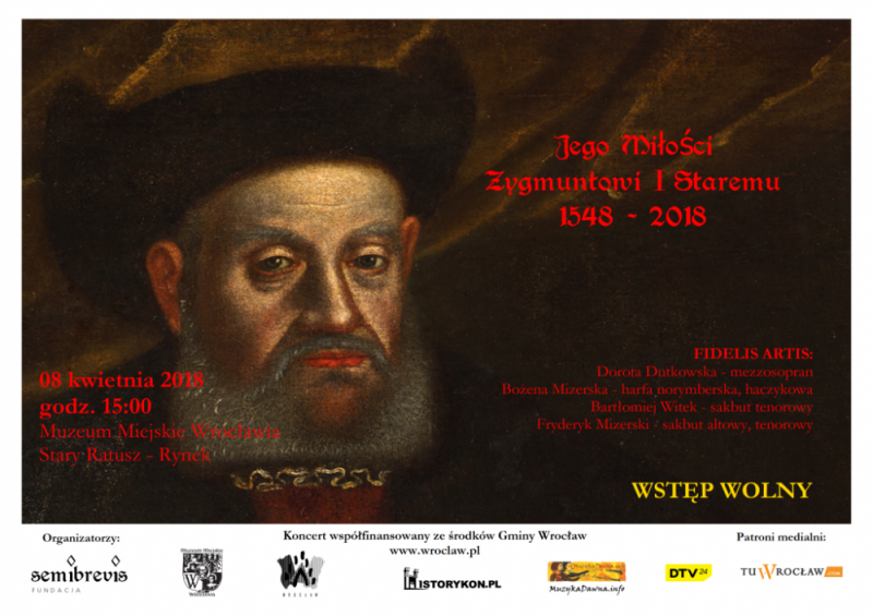 "Jego Miłości Zygmuntowi I Staremu 1548 - 2018" -