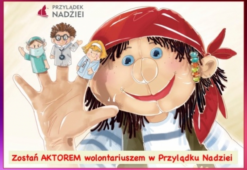 Zostań aktorem-wolontariuszem w Przylądku Nadziei - fot. mat. prasowe