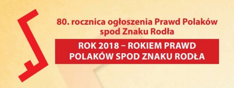 Rok 2018 – Rokiem Prawd Polaków spod Znaku Rodła - 