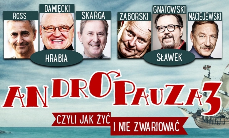 ANDROPAUZA 3 - CZYLI JAK ŻYĆ I NIE ZWARIOWAĆ! - fot. mat. prasowe