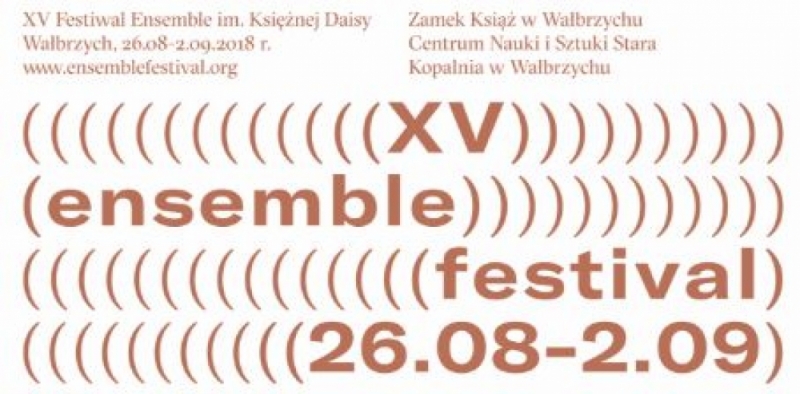 XV Festiwal Ensemble im. Księżnej Daisy - 