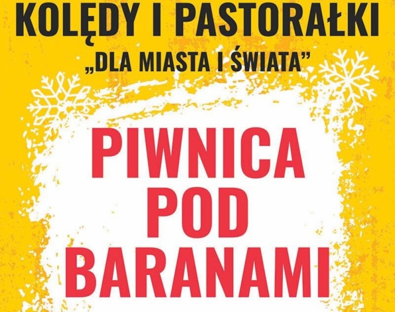 Koncert Piwnica Pod Baranami. Kolędy i pastorałki „Dla Miasta i Świata” - mat. prasowe