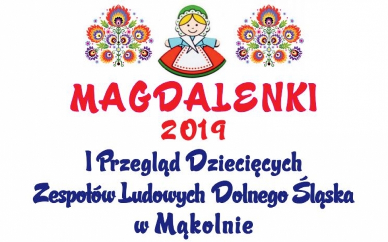 I Przegląd Dziecięcych Zespołów Ludowych Dolnego Śląska „Magdalenki” - fot. mat. prasowe