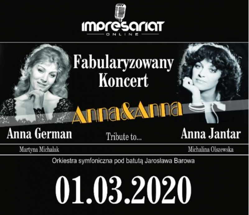 "ANNA I ANNA" - Koncert fabularyzowany, poświęcony życiu i twórczości Anny German i Anny Jantar - fot. materiały prasowe