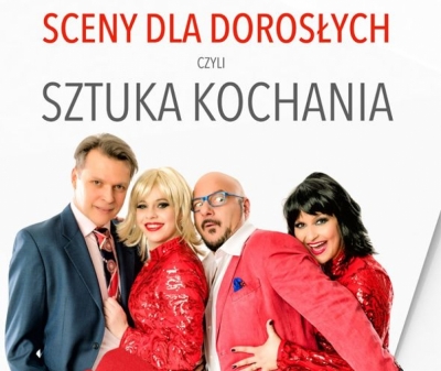Spektakl "Sceny dla dorosłych, czyli sztuka Kochania"