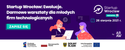 Startup Wrocław: Ewolucje odbędą się 26 sierpnia. 4 darmowe warsztaty, które pomogą Twojemu startupowi w rozwoju