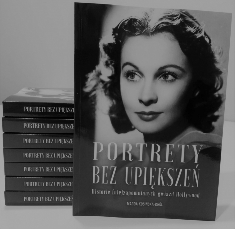 "Portrety bez upiększeń. Historie (nie)zapomnianych gwiazd Hollywood" - fot. mat. prasowe