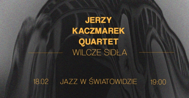 Tribute to Jazz Club Rura - Jerzy Kaczmarek Quartet Wilcze sidła - fot. mat. prasowe