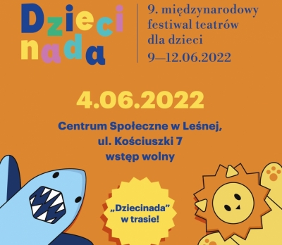 Burmistrz Leśnej zaprasza na Festiwal Teatr&oacute;w &bdquo;Dziecinada&rdquo; oraz rodzinny piknik ekologiczno-artystyczny