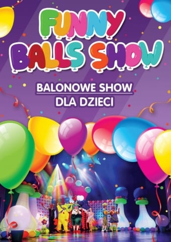 FUNNY BALLS SHOW - Interaktywne widowisko balonowe dla całej rodziny