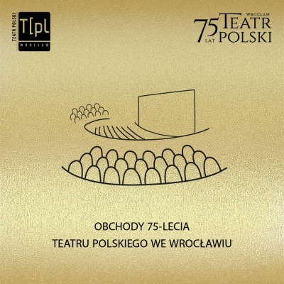 Dźwiękowa Historia - 75-lecie Teatru Polskiego we Wrocławiu 