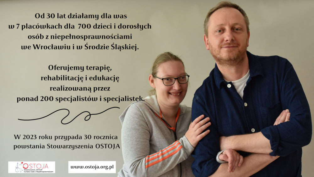 OPP- Stowarzyszenie „OSTOJA” na Rzecz Osób z Niepełnosprawnościami - fot. mat. prasowe