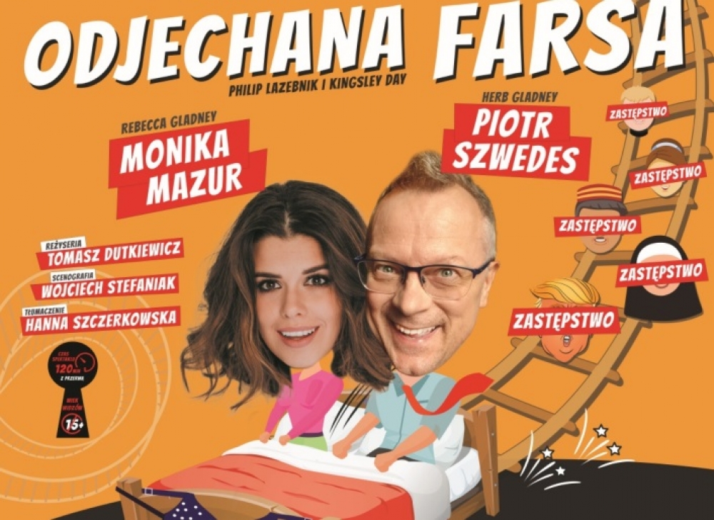 SPEKTAKL ODWOŁANY. Spektakl komediowy „Odjechana farsa" - fot. mat. prasowe