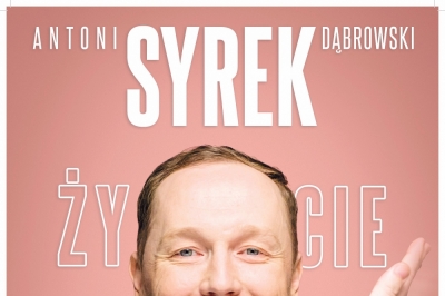 Antoni Syrek-Dąbrowski | ŻYCIE - stand-up