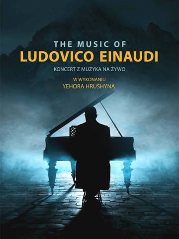 Koncert Muzyki Ludovico Einaudi w wykonaniu Yehora Hrushyna